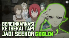 BEREINKARNASI KE ISEKAI TAPI JADI SEEKOR GOBLIN | Rekomendasi Anime - Spring 2024