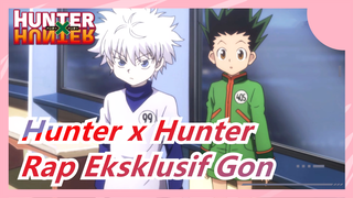 [Hunter x Hunter] Rap Eksklusif Gon, Tauz