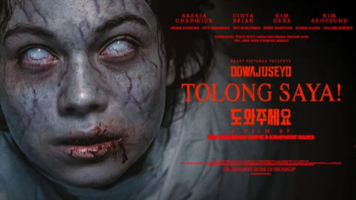 [MOVIE] TOLONG SAYA! DOWAJUSSEYO - Film Horor Terbaru Kolaborasi Indonesia Dan Korea