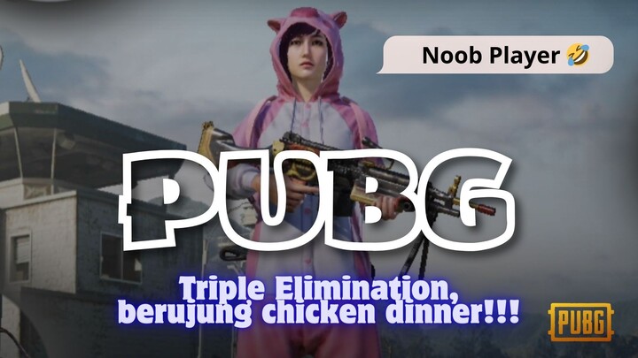 PUBG: Triple Elimination, Berujung Chicken Dinner!