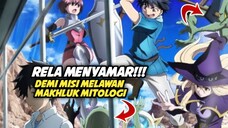 Gilaaa Rela Nyamar, Demi Bisa menyelesaikan Misi Melawan Makhluk Mitologi!!!