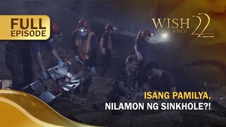 Isang pamilya, nilamon ng sinkhole?! (Full Episode) | Wish Ko Lang