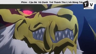 Cậu Bé  Vô Danh  Trở Thành Thủ Lĩnh Bóng Tối _p2