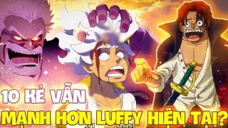 DƯ SỨC THÁCH ĐẤU VỚI LUFFY?! | NHỮNG KẺ ĐỦ SỨC SOLO LUFFY HIỆN TẠI