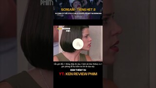 Tóm Tắt Phim Kinh Dị| Ai cũng có thể là S.ÁT NHÂN| Scream 1997 - Tiếng Thét 2| Ken Review Phim - Pt8