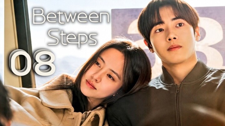 [Sub Indo] BETWEEN STEPS - Episode 8