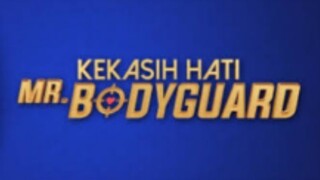 Kekasih hati Mr bodyguard episode 11