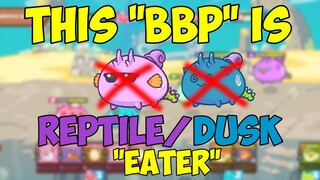 THIS "BBP" (BIRD,BEAST,PLANT) IS DUSK/TERMI EATER! ARENA GAMEPLAY/STRATEGY AXIE INFINITY