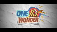 One Hit Wonder Full Movie [PH]