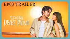 Seducing Drake Palma EP. 03 TRAILER