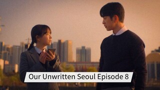 Our Unwritten Seoul Episode 8