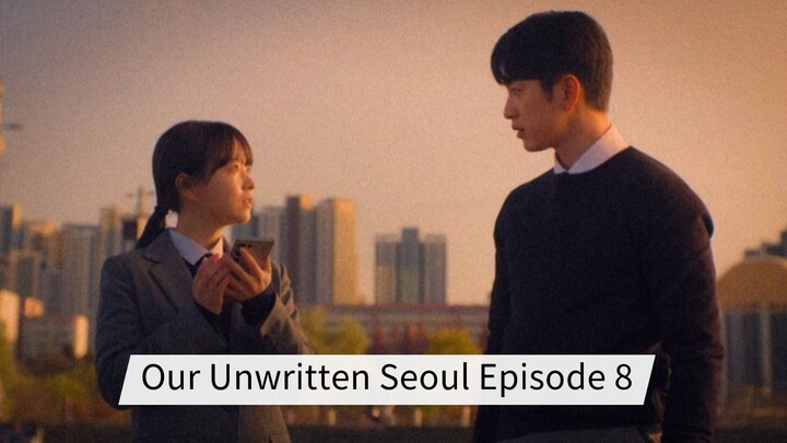 Our Unwritten Seoul Episode 8 Sub Indo HD (2025)