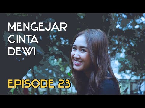 MENGEJAR CINTA DEWI - EPISODE 23