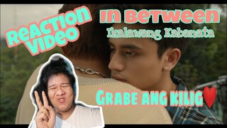 Reaction Video | In Between ep 2.: Ikalawang Kabanata (grabe yong kilig❤️ )+ shoutout