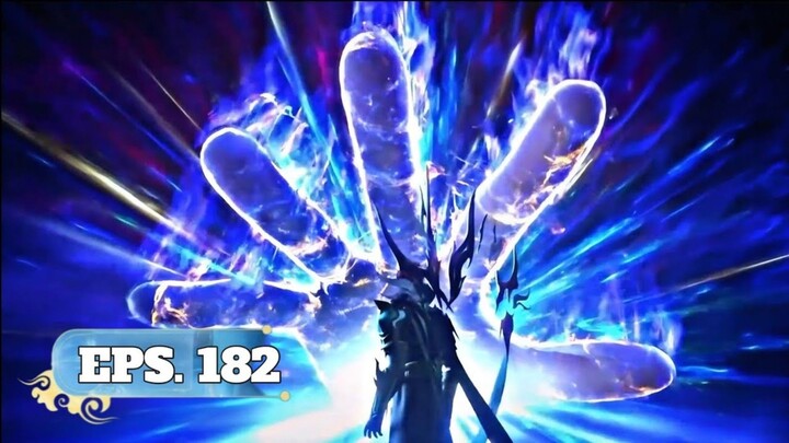 BTTH SEASON 5 EPISODE 182 SUB INDO - XIAO YAN MODE BRUTAL!! SUKU NAGA KUNO GEMETAR KETAKUTAN