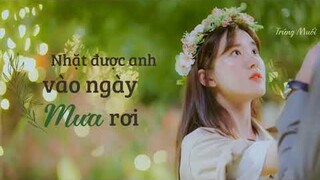 [Vietsub] NHẶT ĐƯỢC ANH VÀO NGÀY MƯA RƠI - TRIỆU LỘ TƯ (Vô Tình Nhặt Được Tổng Tài Ost/ 一不小心捡到爱 Ost)