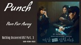 Punch (펀치) – Run Far Away | Nothing Uncovered 멱살 한번 잡힙시다 OST Part. 3 Lyrics Indo
