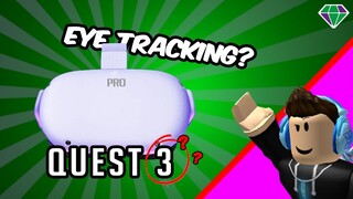 Quest 2 EYE and FACE Tracking (LATEST NEWS!) -Roblox VR- Quest 3 AND 4 Announced! Vivecon and More!