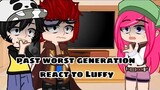 🖤❤️🍗Past Worst Generation React to Luffy🍗❤️🖤
