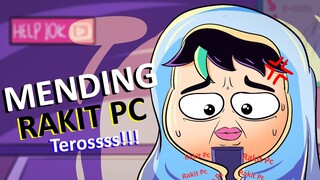 Bahaya Kalimat Mending Rakit Pc  - Animasi Pengalaman