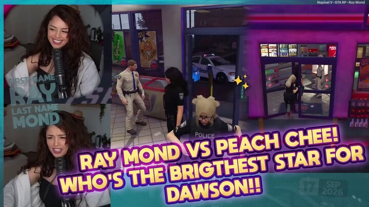 BEEF!! Ray Mond VS Peach! Who's the BRIGHTEST STAR for Officer Dawson?