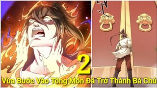 Tập 2: Vừa Bước Vào Tông Môn Đã Trở Thành Bá Chủ"Một Mình Ta Hóa Thần