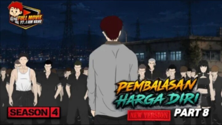 PEMBALASAN HARGA DIRI PART 8 - SEASON 4