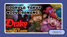 DRAKULA TAKUT WIBU (BAWANG) || Draky And The Twillight Castle