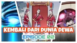 EPISODE 02 - KAISAR AWAN DI DUNIA DEWA KEMBALI KE DUNIA MANUSIA