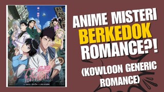 Anime romance yang ga ada romancenya — Kowloon Generic Romance