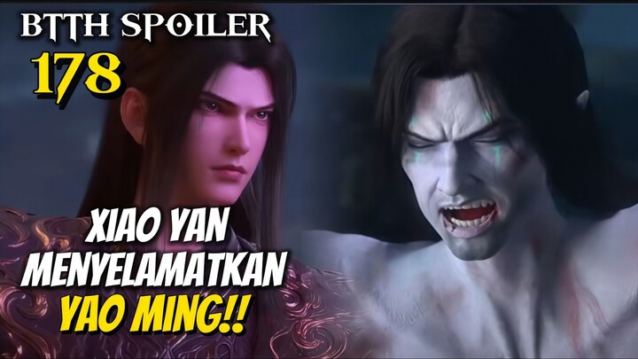 Xiao Yan Menyelamatkan Yao Ming || BTTH Spoiler S5 Eps 178‼️