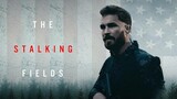 The Stalking Fields | 2023 | Action
