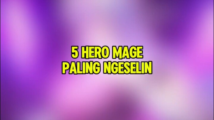 5 Hero mage paling ngeselin #magemlbb #magengeselin #WinWithMLBB #MLBB