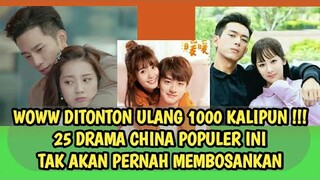 DI TONTON 1000 KALI PUN, 25 DRAMA CHINA INI GAK BAKAL BOSAN