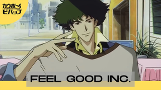 Cowboy Bebop - Feel Good Inc.