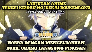 AURA MEMBUNUH CAIN MEMBUAT ORANG PINGSAN | Lanjutan Anime Tensei Kizoku No Isekai Boukenroku - Novel