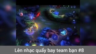 Lên nhạc quẩy bay team bạn p8