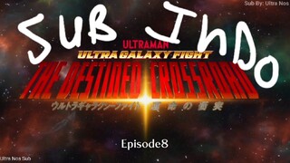 ULTRA GALAXY FIGHT THE DESTINED CROSSROAD EPISODE 8 FULL HD 1080p