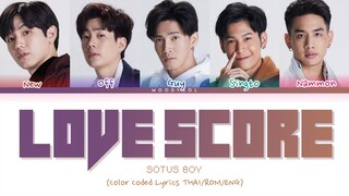 SOTUS BOY - LOVE SCORE Lyrics THAI/ROM/ENG