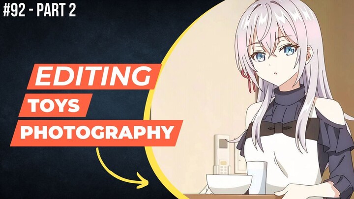 Alisa Mikhailovna Kujou [Alya Sometimes Hides Her Feelings] | Editing Toys Photography #92 (Part 2)