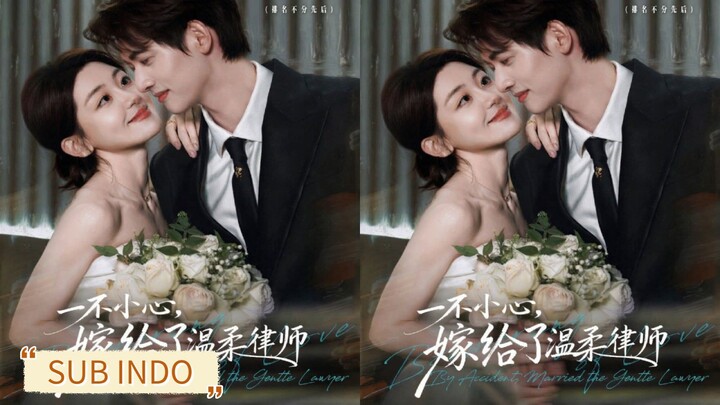 Gan Wangxing ♡ Chen Fangtong - Tanpa sengaja menikah dengan seorang pengacara yang lembut