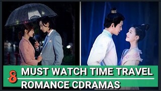 MUST WATCH!! TIME TRAVEL ROMANCE CHINESE DRAMAS!