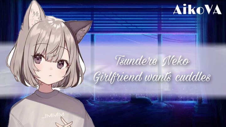 Tsundere Neko Girlfriend wants Cuddles [F4M] [Smoll Kisses] [Turned Soft]