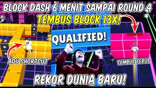 REKOR BARU! MAIN DI BLOCK DASH 6 MENIT SAMPAI ROUND 4 DAN TEMBUS BLOCK 13X - Stumble Guys