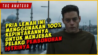 Pria LEMAH Yang Ingin BALAS DENDAM Atas kematian ISTRINYA