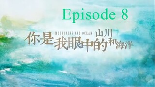 Love You Like Mountain and Ocean Episode 8 ENG Sub