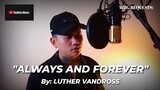 "ALWAYS AND FOREVER" By: Luther Vandross (MMG REQUESTS)