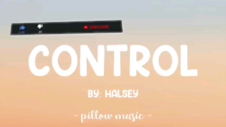 Control - Halsey (Lyrics)