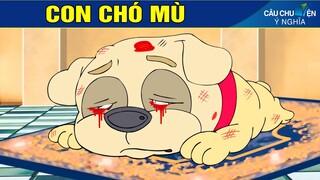 CON CHÓ MÙ - QUÀ TẶNG Ý NGHĨA ► Phim Hoạt Hình Mới Nhất - Truyện Cổ Tích - Phim Hay 2021