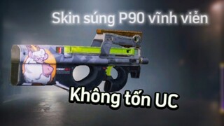 Cách Có Skin Súng P90 Vĩnh Viễn Không Tốn UC | PUBG MOBILE